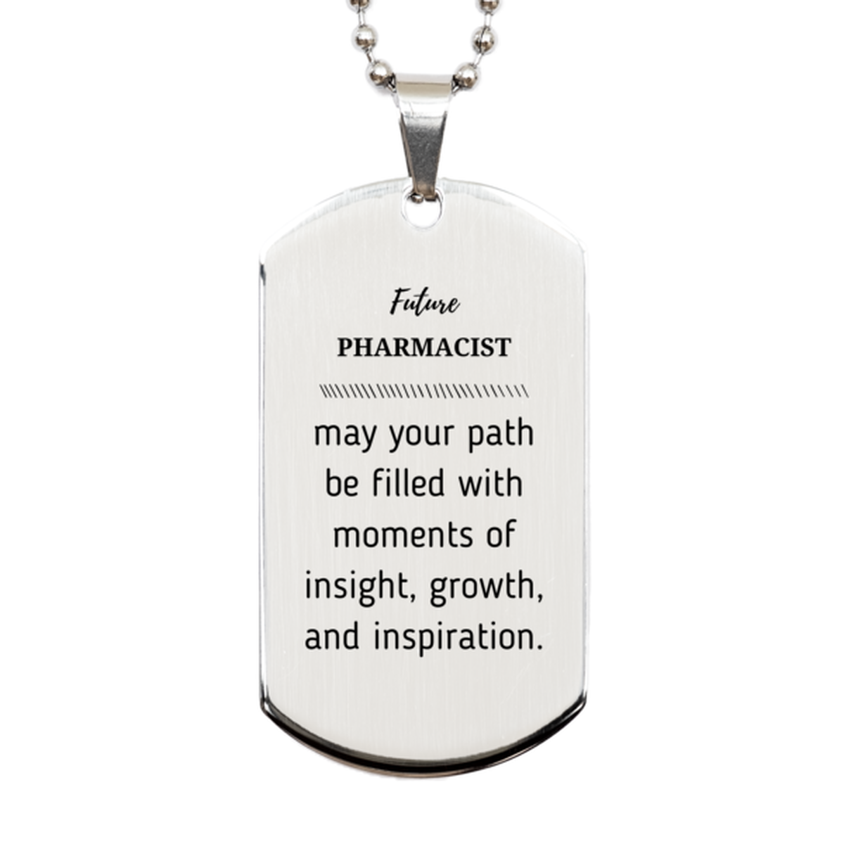 Future Pharmacist Silver Dog Tag Necklace - May Your Path Be Filled With Insight | Graduation Gift