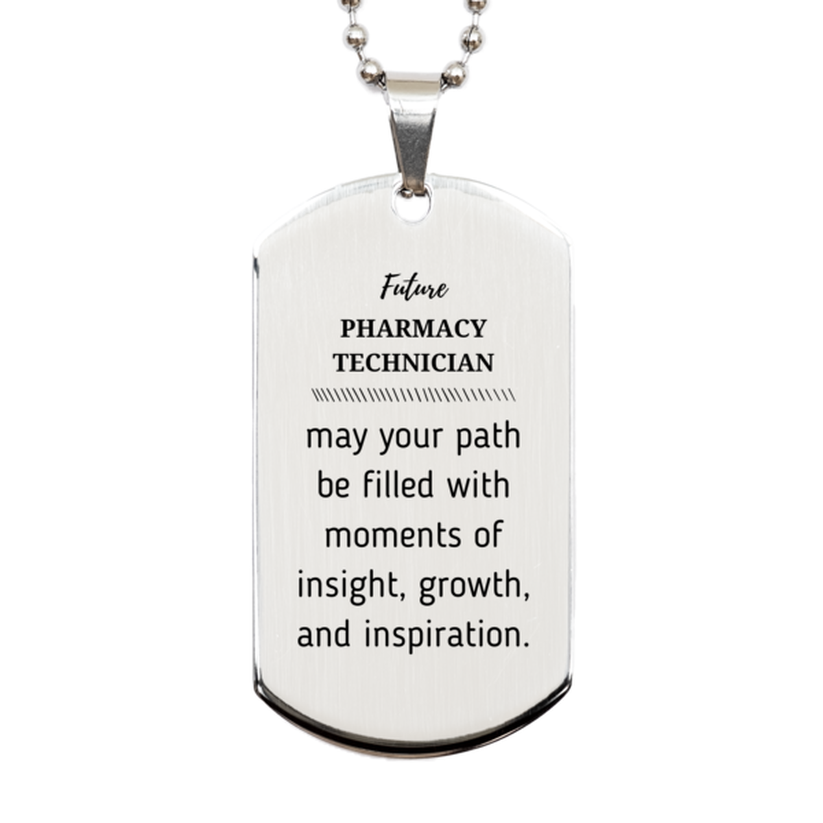 Pharmacy Technician Silver Dog Tag Necklace - May Your Path Be Filled with Insight | Graduation Gift