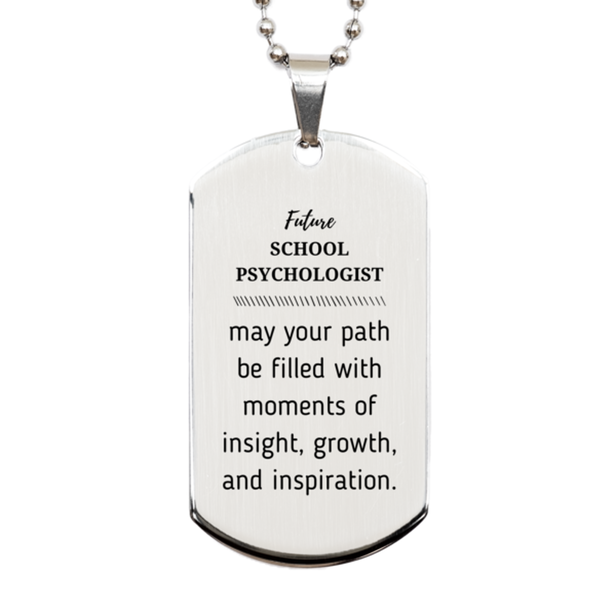 Future School Psychologist Silver Dog Tag Necklace - May Your Path Be Filled with Insight | Graduation Gift