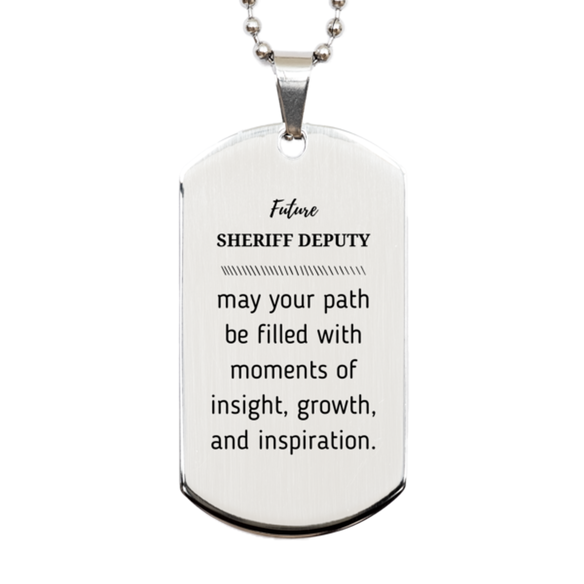 Sheriff Deputy Silver Dog Tag Necklace - May Your Path Be Filled with Insight | Graduation Gift