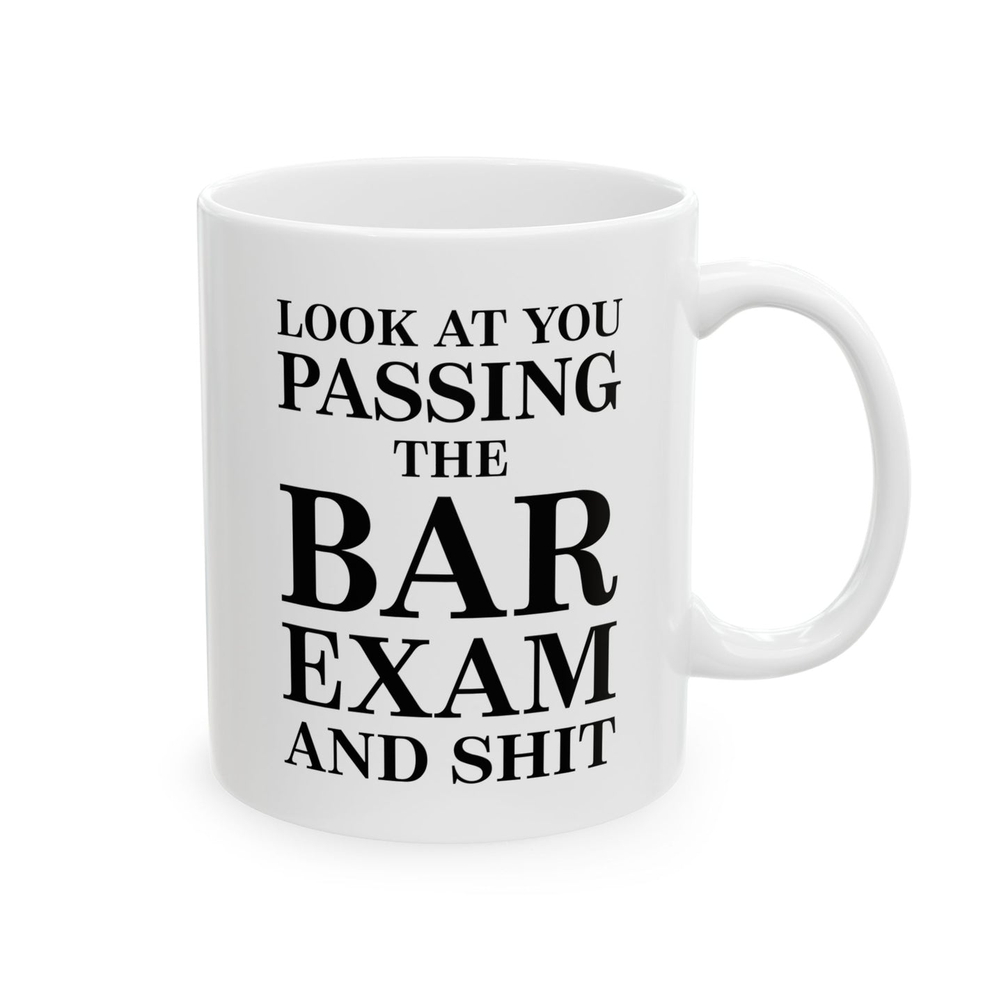 Attorney Funny Coffee Mug - Look at You Passing the Bar Exam and Shit | Graduation Gift