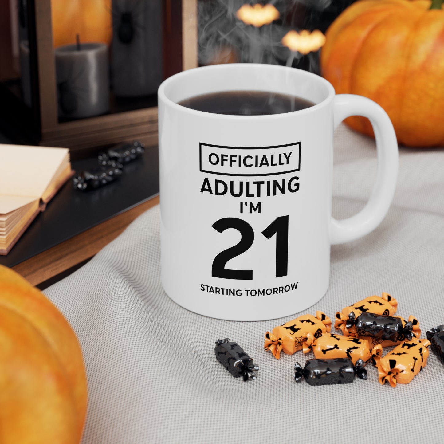 Friend Funny Coffee Mug - Officially Adulting I'm 21 Starting Tomorrow | Birthday Gift