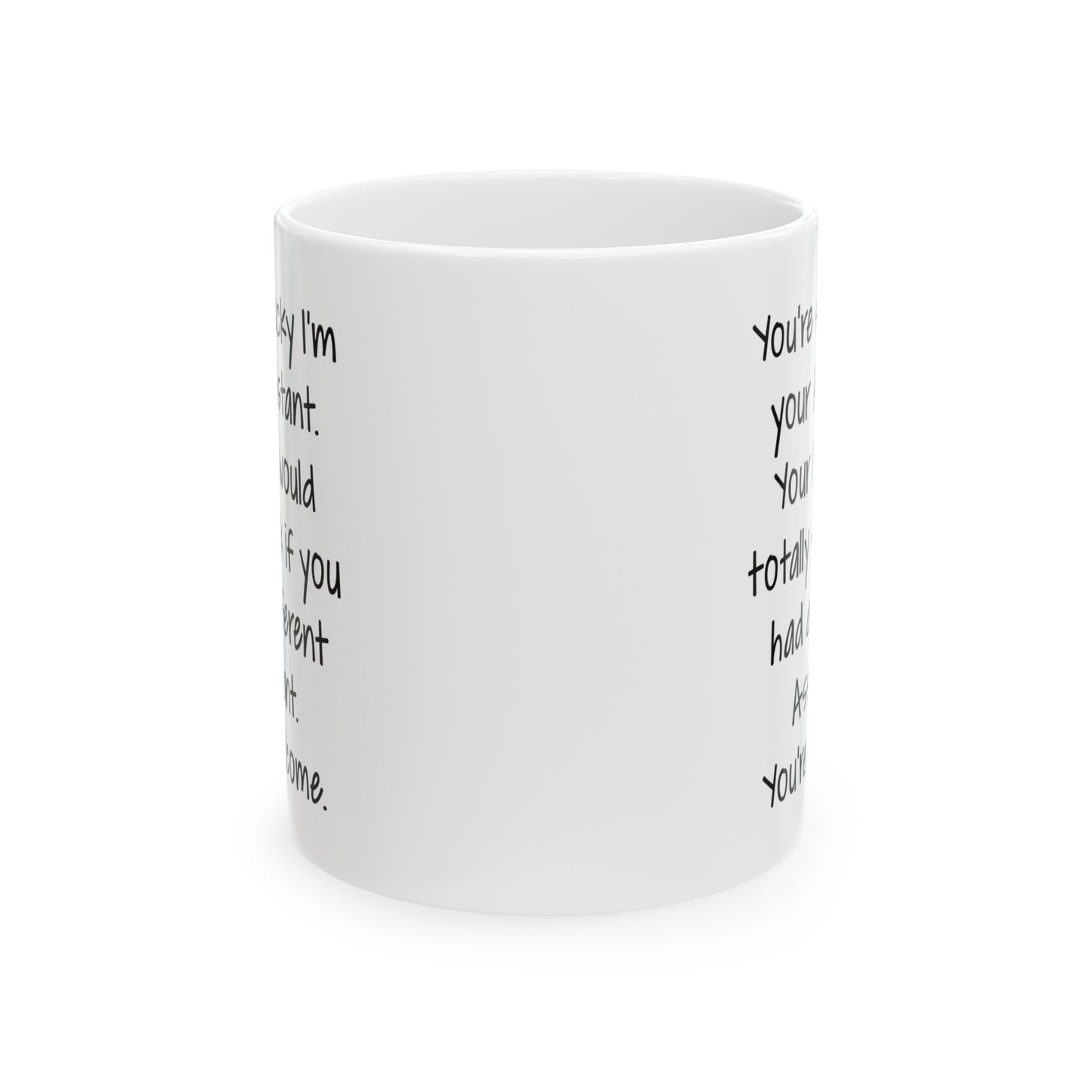 Administrative Assistant Coffee Mug - You're so lucky I'm your Assistant | Office Gift