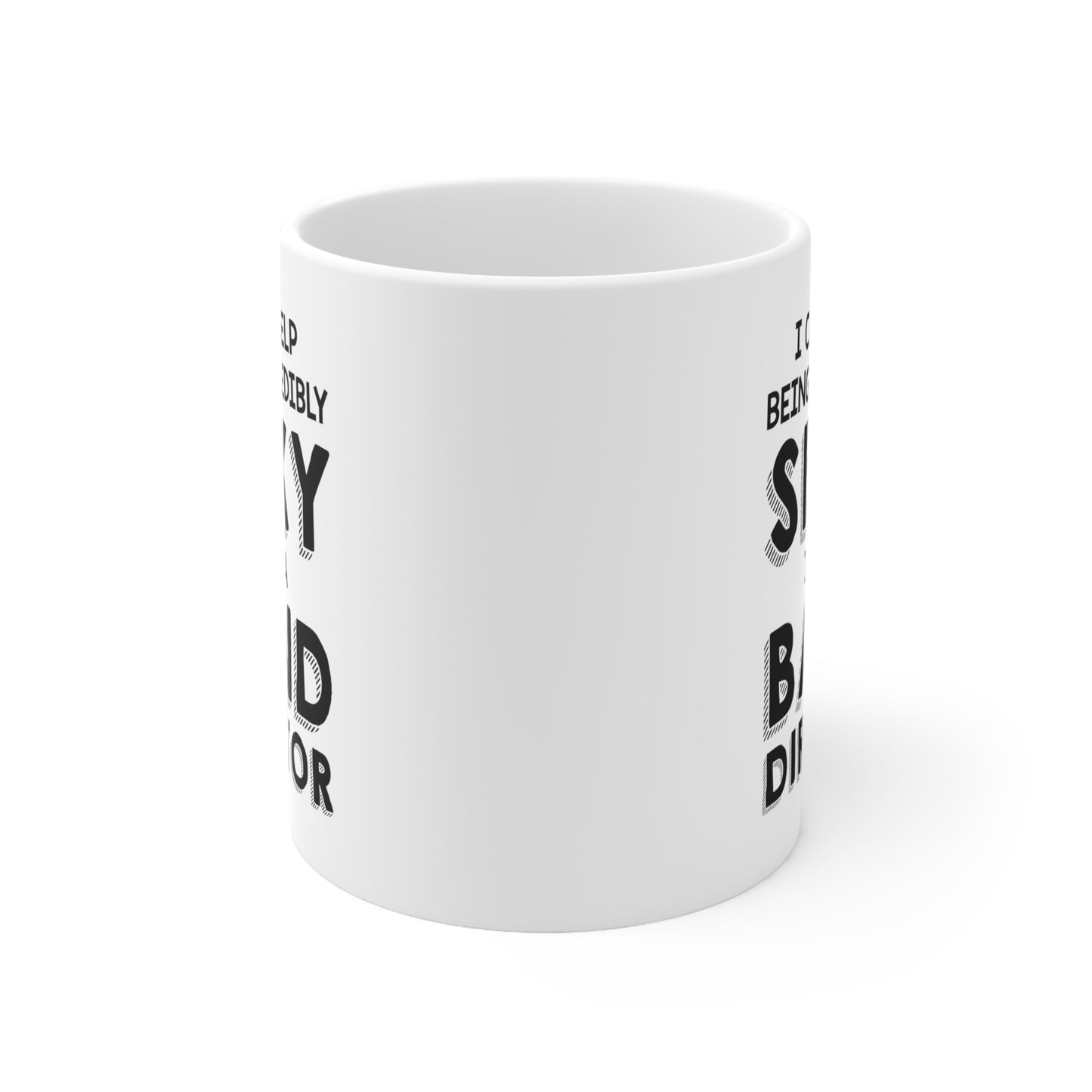 Band Director Coffee Mug - I Am a Sexy Band Director | Funny Gift