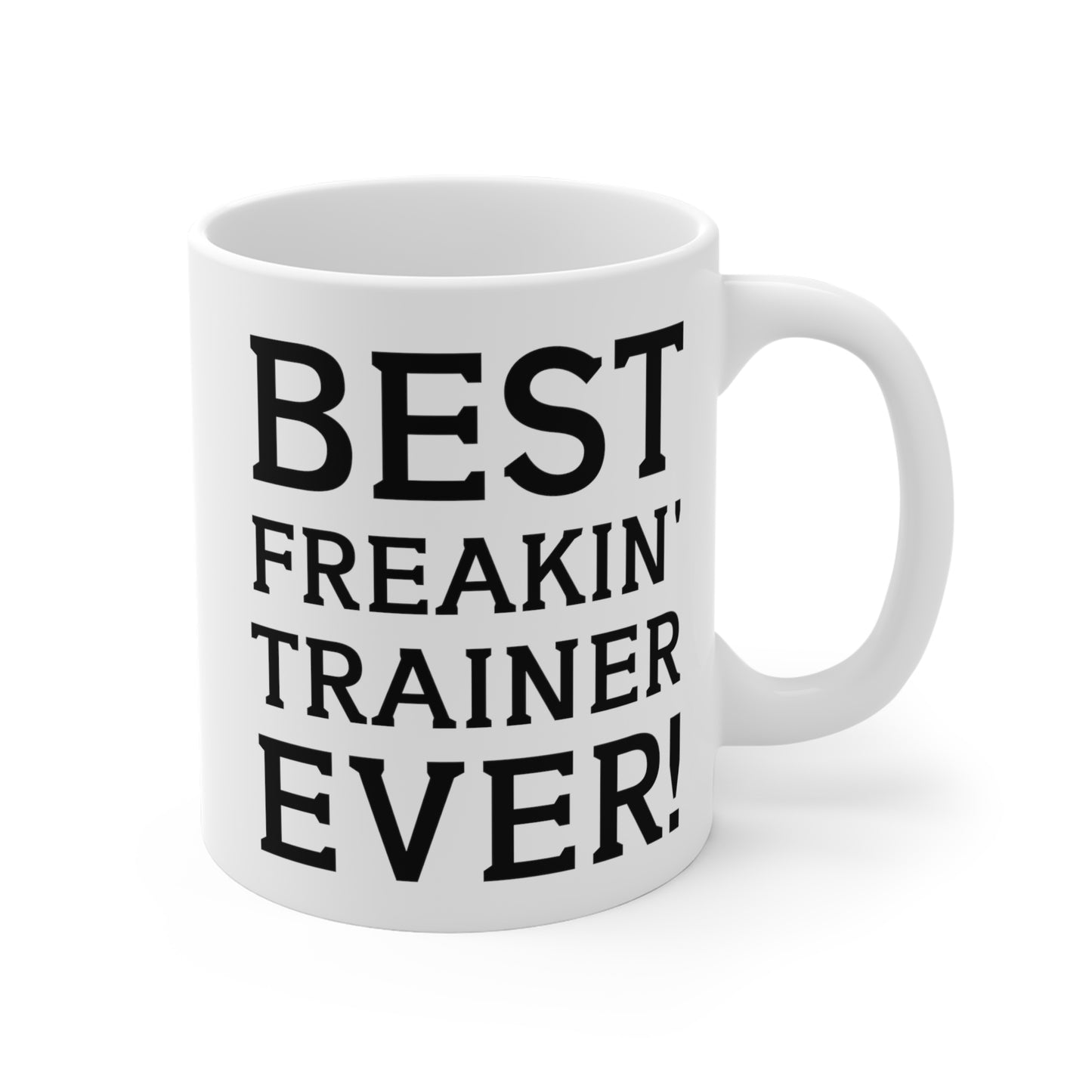 Personal Trainer Coffee Mug - Best Freakin' Trainer Ever! | Appreciation Gift