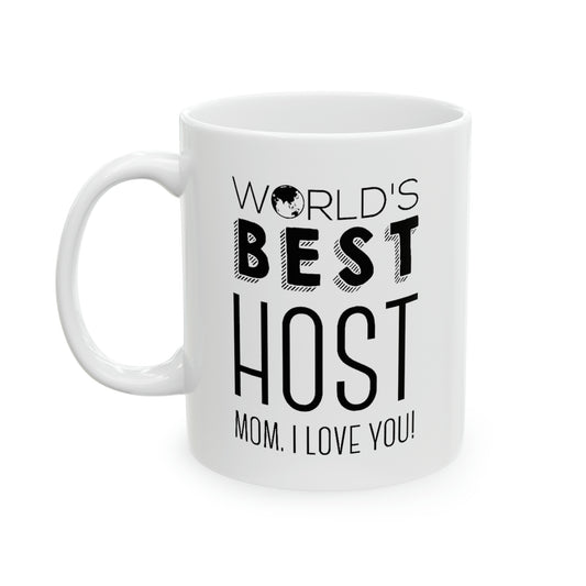 Mom Funny Coffee Mug - World's Best Host Design | Mother's Day Gift