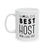 Load image into Gallery viewer, Mom Funny Coffee Mug - World&#39;s Best Host Design | Mother&#39;s Day Gift

