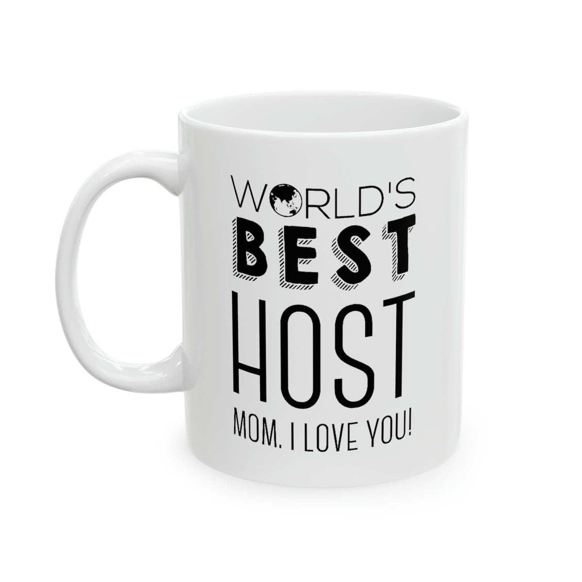 Funny Host Mom Mother's Day 11oz Coffee Mug - World's Best Mom - Unique Inspirational Sarcasm Gift From Son and Daughter
