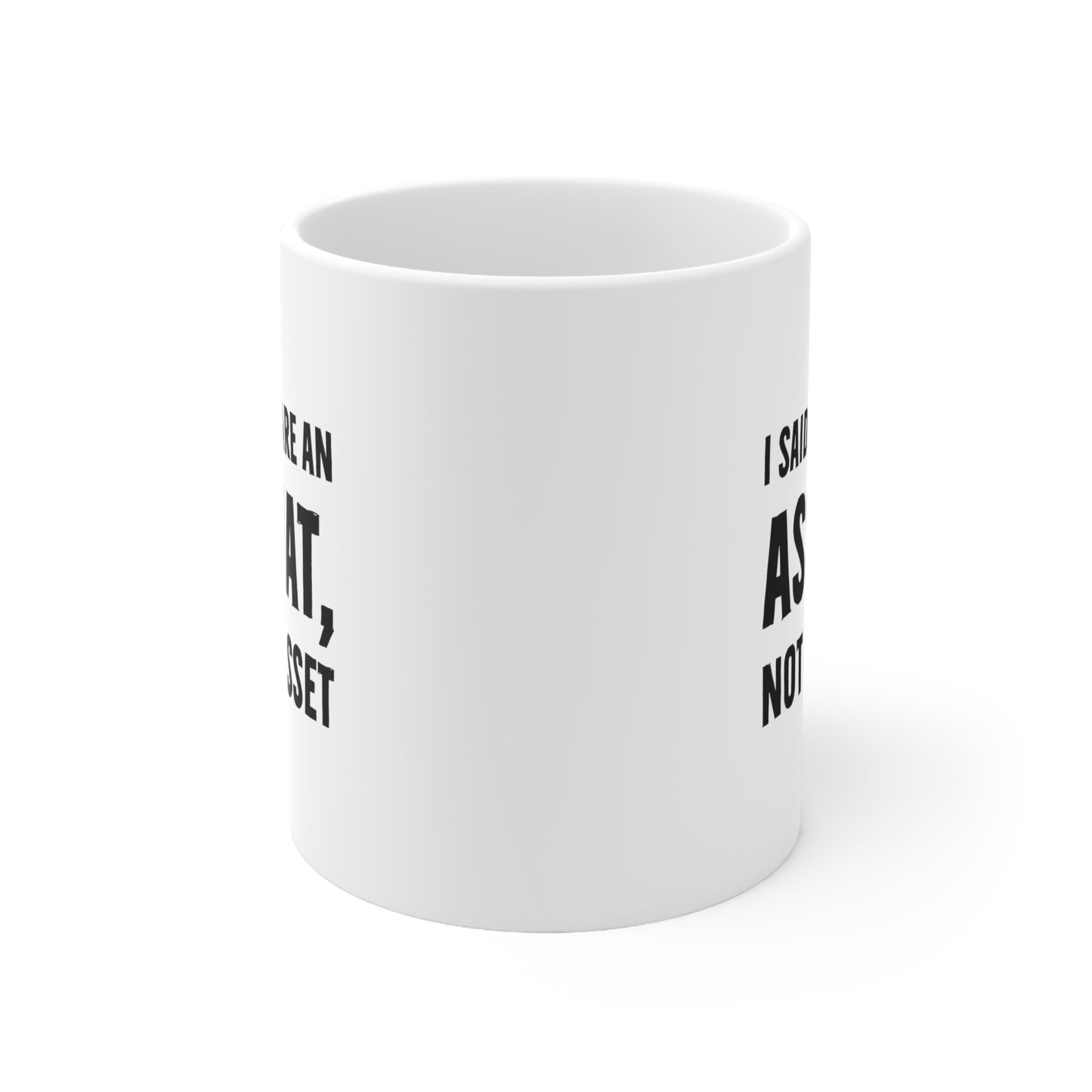 Accountant Ceramic Coffee Mug - I Said You Are an Asshat | Fun Gift for Tax Season