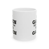 Load image into Gallery viewer, Gardener Coffee Mug - My Garden Is Better Than Your Garden | Perfect Gift for Garden Lovers
