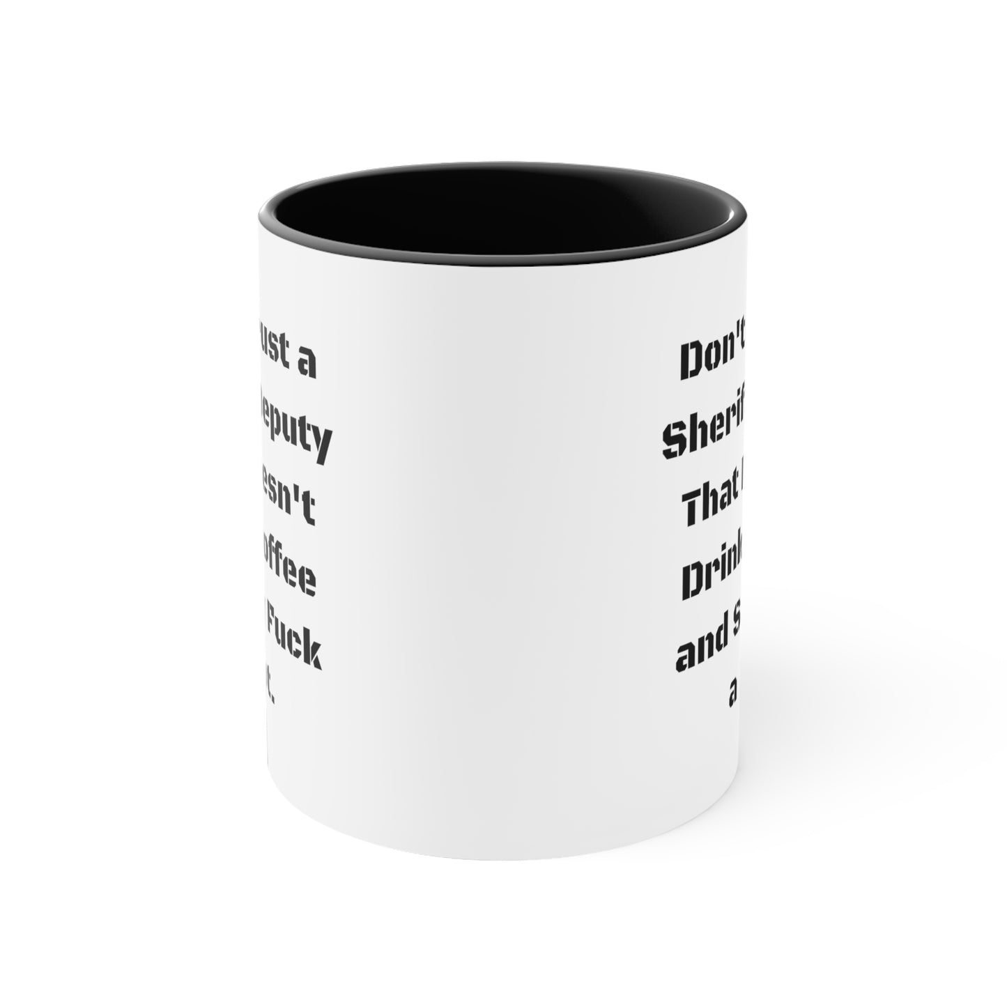 Sheriff Deputy Coffee Mug - Don't Trust a Sheriff Deputy That | Graduation Gift