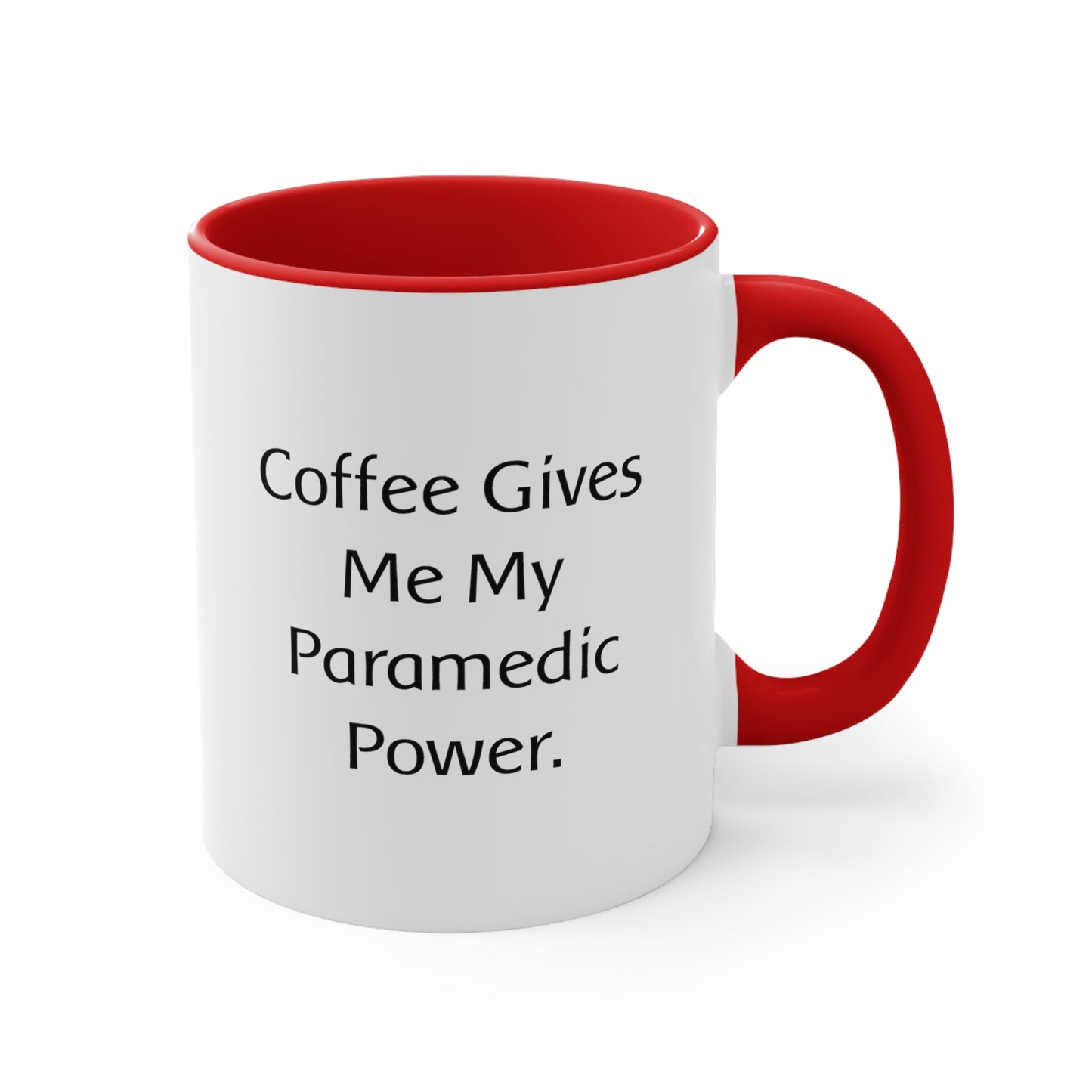 Gag Paramedic Gifts, Coffee Gives Me My Paramedic Power, Motivational Holiday Two Tone 11oz Mug From Coworkers