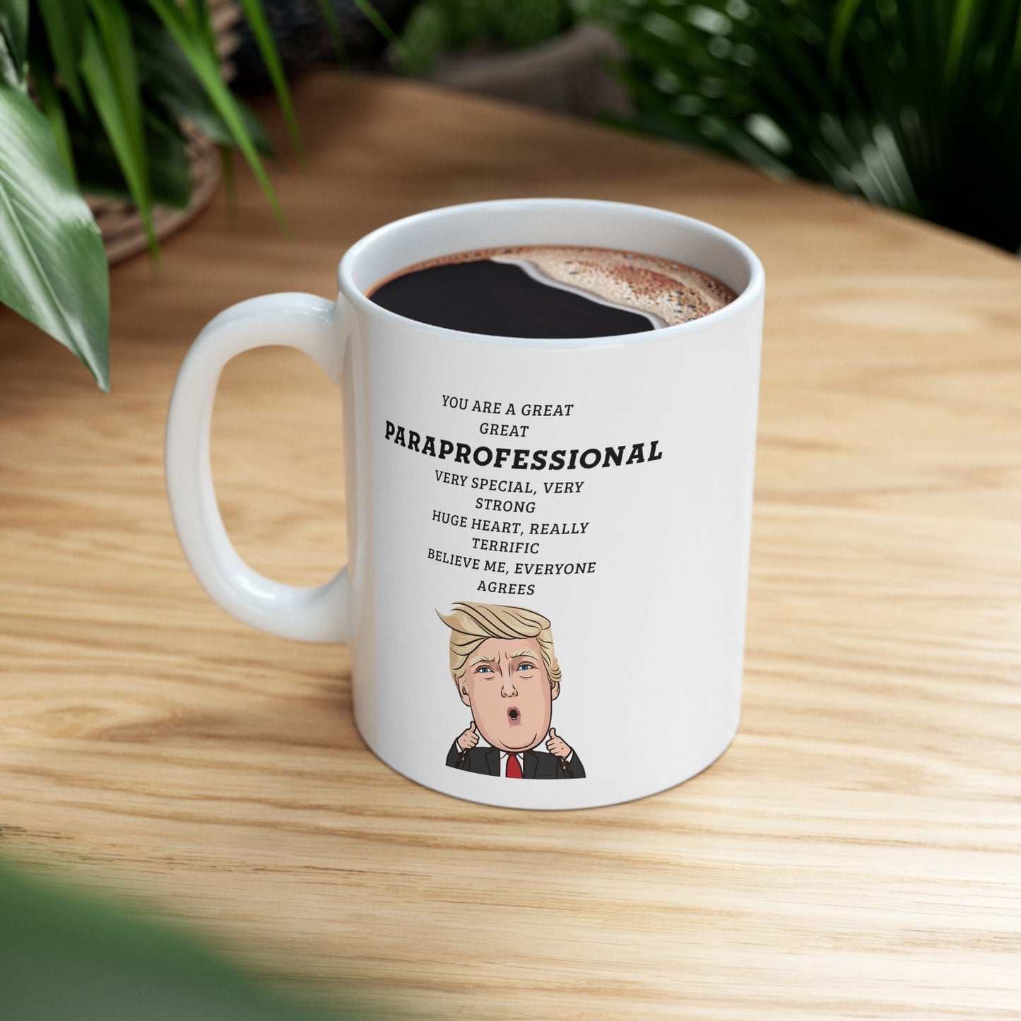 Funny Paraprofessional Donald Trump Coffee Mug - President Novelty Christmas Gift Idea for Men Women