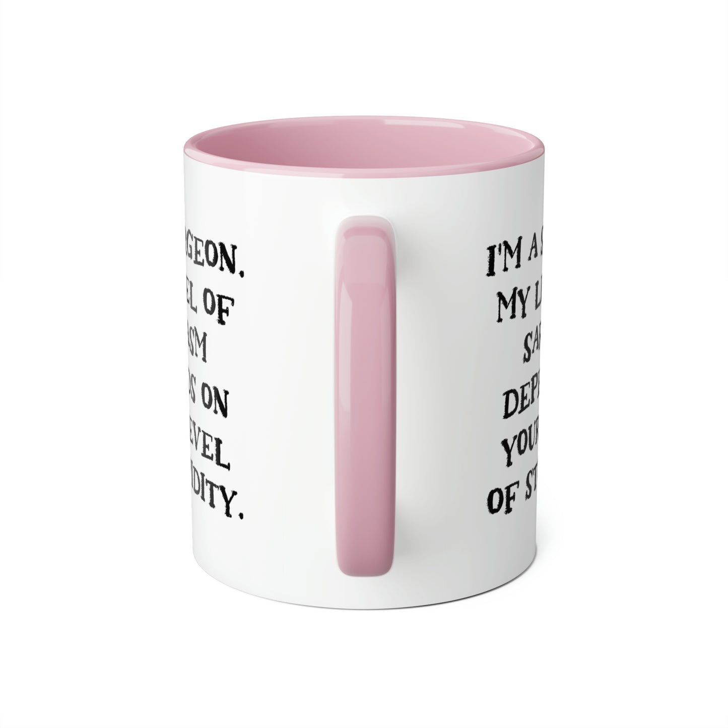 Surgeon Coffee Mug - I'm a Surgeon. My Level of Sarcasm Depends on | Medical Gift