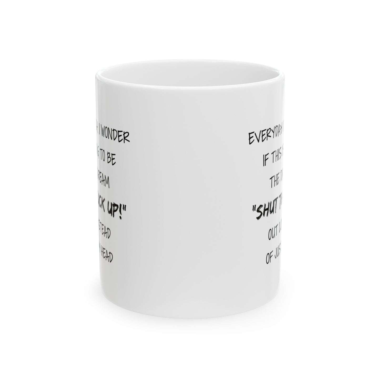 Teacher Funny Coffee Mug - Everyday I Teach, I Wonder If This Is Going To Be The Day I Scream | Teacher Appreciation Gift