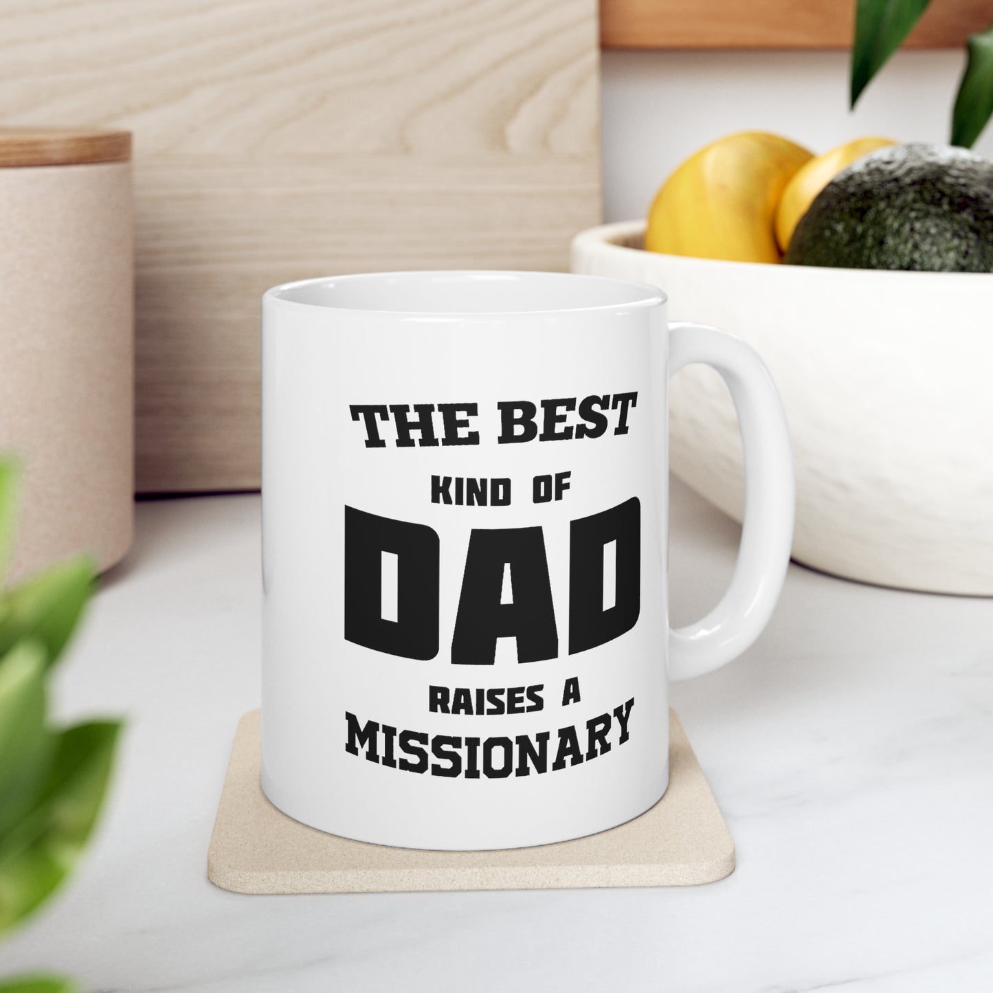 Missionary Dad Gifts - The Best Kind Of Dad Raises A Missionary White Coffee Mug, Tea Cup