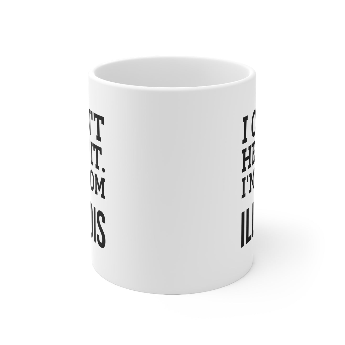 Illinois Coffee Lovers Ceramic Coffee Mug - I Can't Help It, I'm From | Perfect Gift