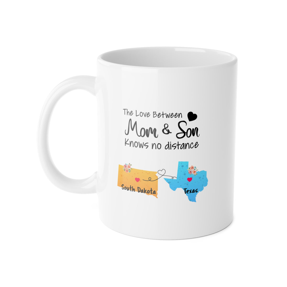 South Dakota Texas Mother's Day Gifts - Love Mom & Son - Long Distance Home State 11 OZ Coffee Mug for Mom