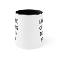 Load image into Gallery viewer, Iowa Coffee Mug - I Am Kind of a Big Deal Design | Holiday Gift
