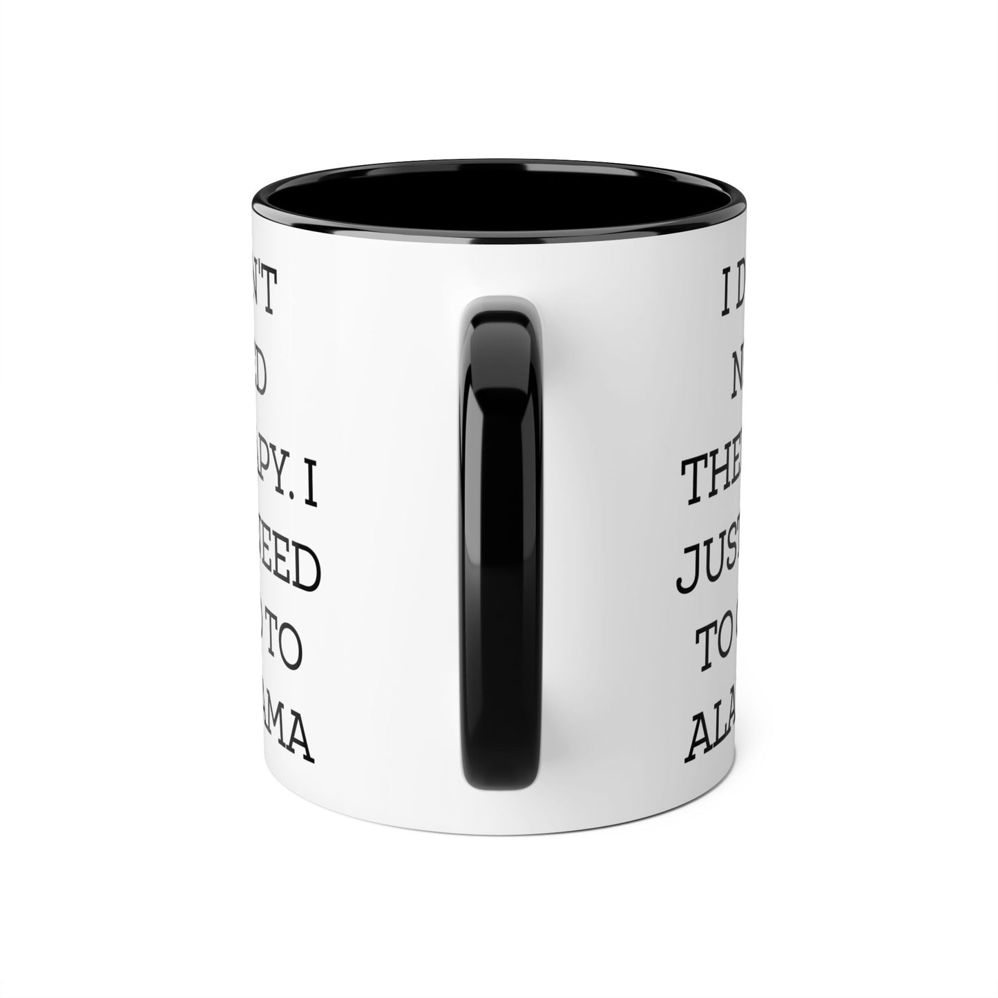Alabama Coffee Mug - I Don't Need Therapy Design | Perfect Gift for Alabama Lovers