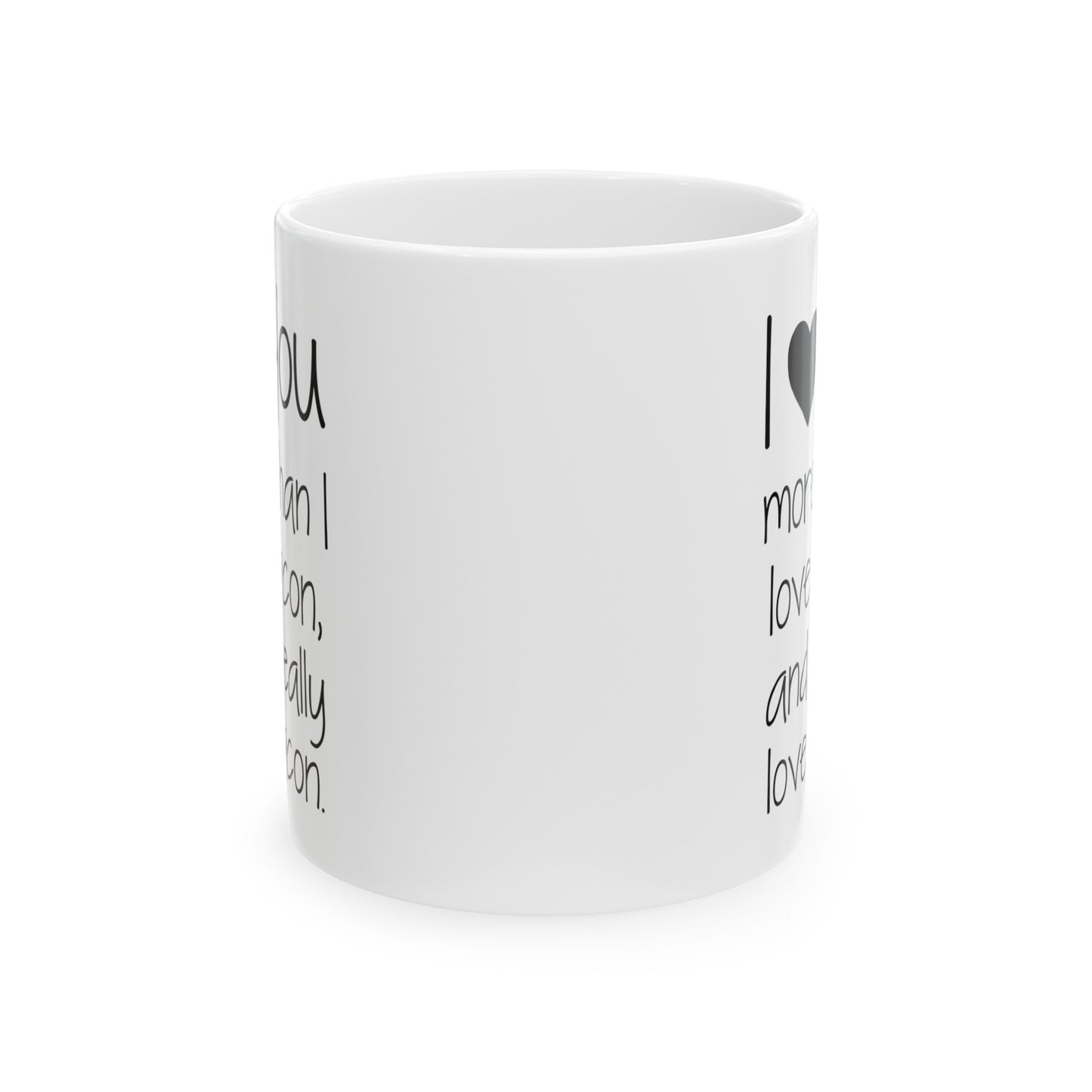 Husband Wife Funny Coffee Mug - I Love You More Than Bacon | Valentine's Day Gift