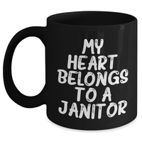 Load image into Gallery viewer, Funny Janitor Gifts from Men for Him on Father's Day - My Heart Belongs To A Janitor Black Coffee Mug, Unique Gifts for Janitor, Funny Mugs for Dad - Main
