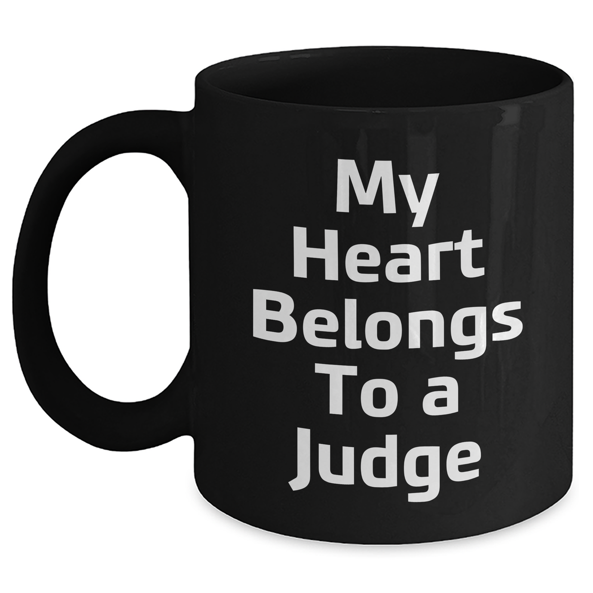 Funny Judge Gifts - 'My Heart Belongs To A Judge' Black Coffee Mug for Mother's Day from Friends, Coworkers or Family - Main