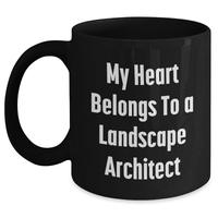 Load image into Gallery viewer, Funny Landscape Architect Gifts from Mom - My Heart Belongs To A Landscape Architect Black Coffee Mug for Him or Her - Unique Mother's Day Unique Gift - Main
