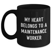 Load image into Gallery viewer, Funny Maintenance Worker Gifts, Black Coffee Mug, 'My Heart Belongs To A Maintenance Worker', Gifts from Friends, for Mother's Day - Main
