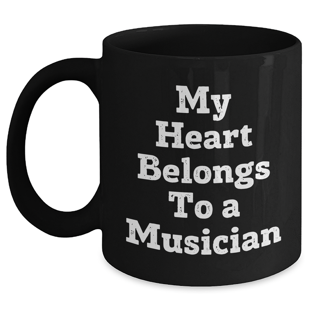 Funny Musician Gifts from Friends - My Heart Belongs To A Musician Quote Black Coffee Mug for Men, Unique Mother's Day Unique Gifts for Musician Lovers - Main