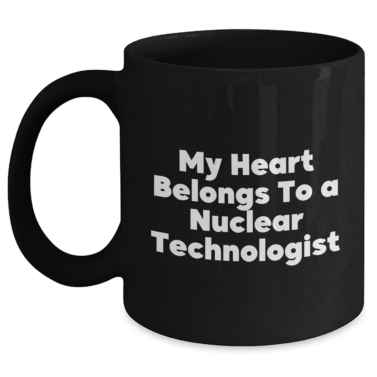 Funny Nuclear Technologist Gifts from Friends for Him - 'My Heart Belongs To A Nuclear Technologist' Black Coffee Mug, Perfect for Father's Day - Main