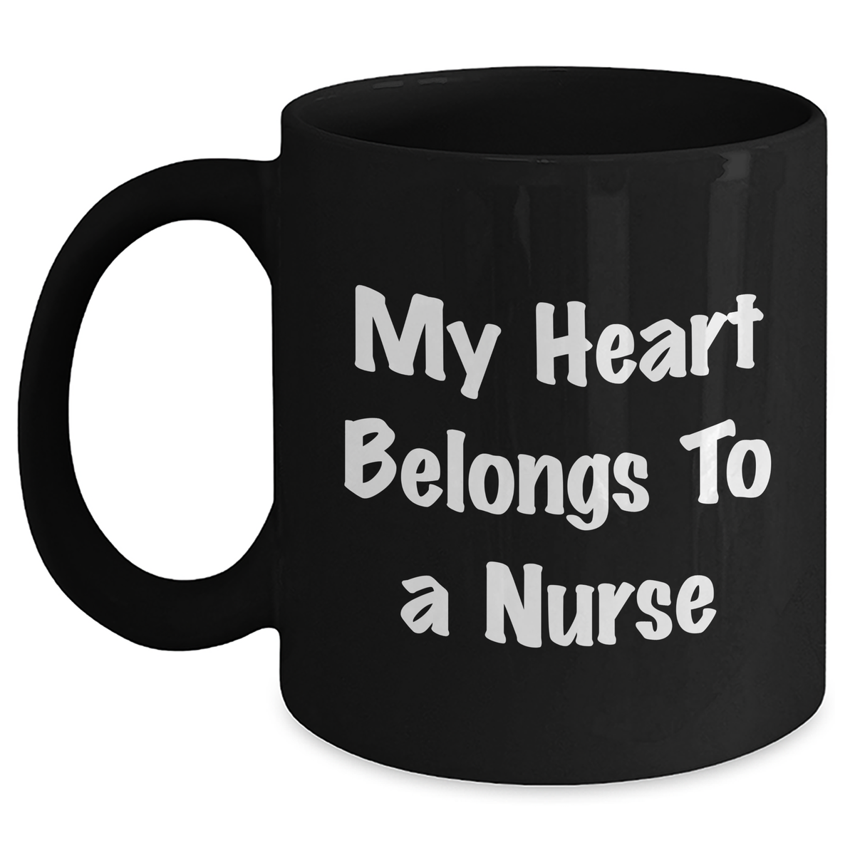 Funny Nurse Gifts from Men to Dad's Nurse on Father's Day - My Heart Belongs To A Nurse Quote on Black Coffee Mug - Main