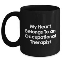 Load image into Gallery viewer, Funny Occupational Therapist Gifts, &#39;My Heart Belongs To An Occupational Therapist&#39; Black Coffee Mug for Dad, Unique Father&#39;s Day Unique Gifts from Men to Occupational Therapist - Main
