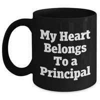 Load image into Gallery viewer, Funny Principal Gifts - My Heart Belongs To A Principal Black Coffee Mug, Perfect for Father&#39;s Day, Gifts from Men to Principal, Unique Principal Mug - Main

