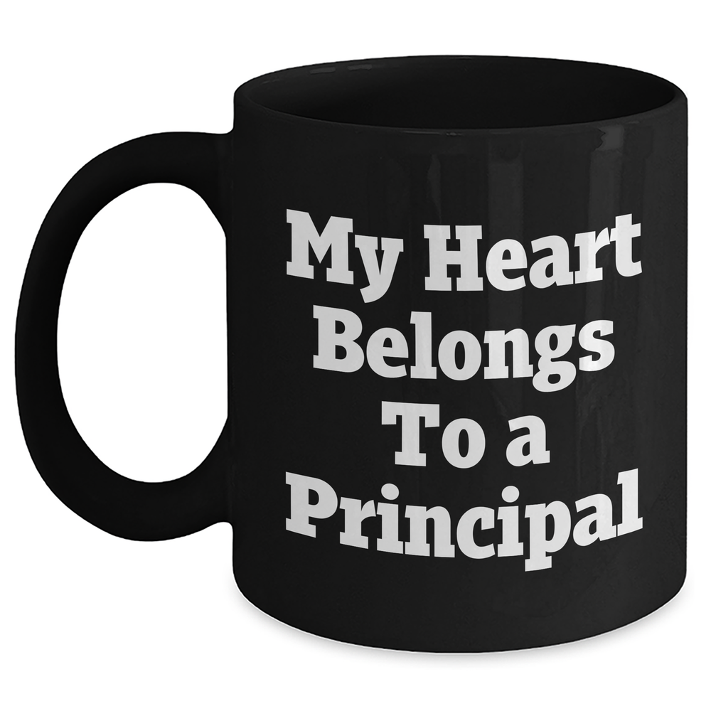 Funny Principal Gifts - My Heart Belongs To A Principal Black Coffee Mug, Perfect for Father's Day, Gifts from Men to Principal, Unique Principal Mug - Main