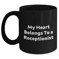 Load image into Gallery viewer, Funny Receptionist Quotes Gifts from Men to Coworkers, Heart Belongs to a Receptionist Black Coffee Mug for Him, Father&#39;s Day Unique Gifts - Main
