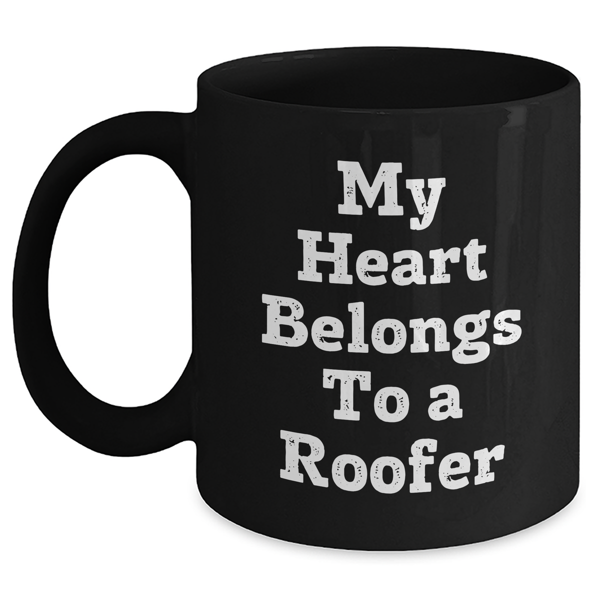 Funny Roofer Gifts from Men to Men - My Heart Belongs To A Roofer Black Coffee Mug, Perfect for Father's Day - Main
