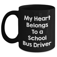 Load image into Gallery viewer, Funny School Bus Driver Gifts from Friends to School Bus Driver My Heart Belongs To A School Bus Driver Black Coffee Mug for Father&#39;s Day - Main
