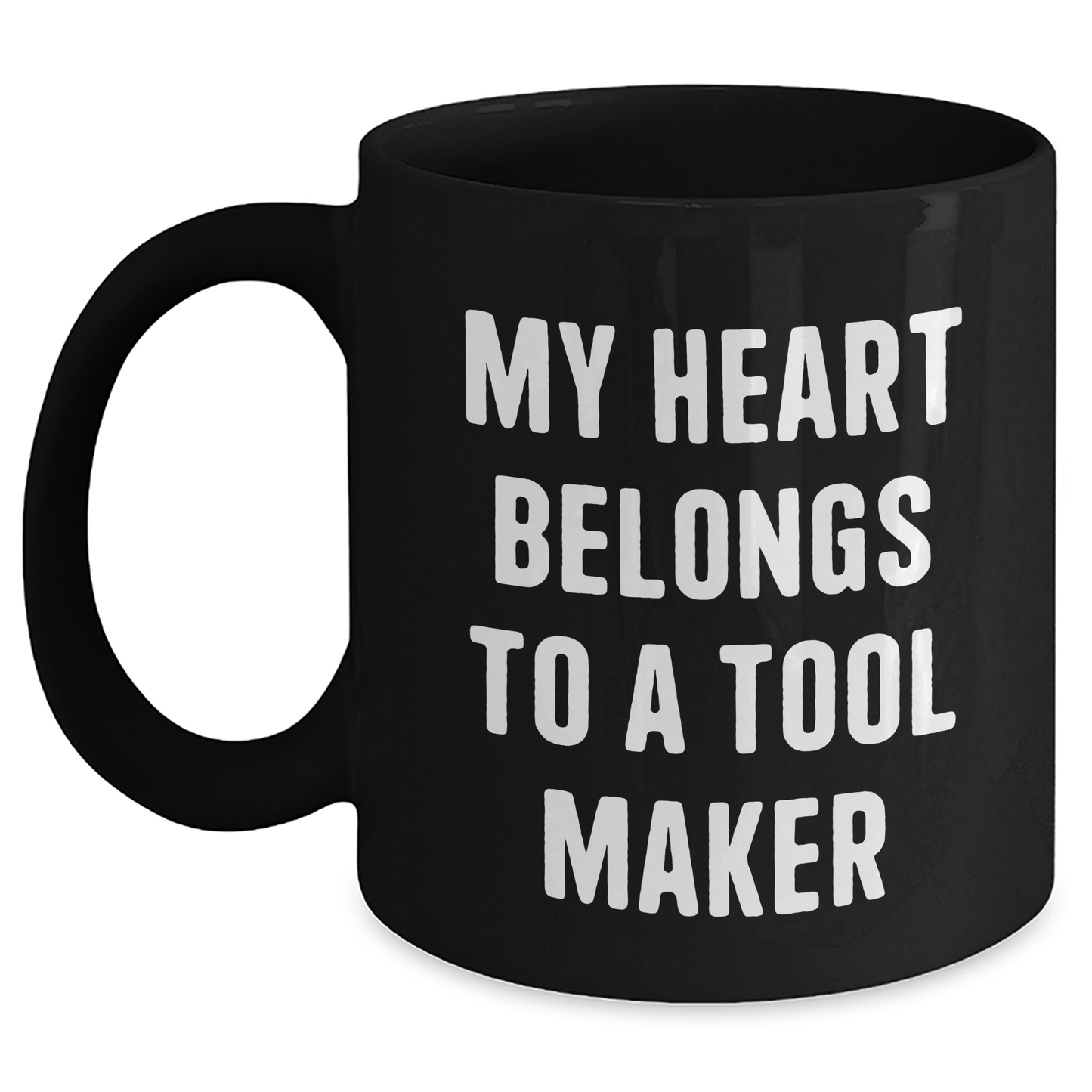 Funny Tool Maker Gifts, My Heart Belongs To A Tool Maker, Black Coffee Mug for Father's Day, Gifts from Family to Tool Maker - Main