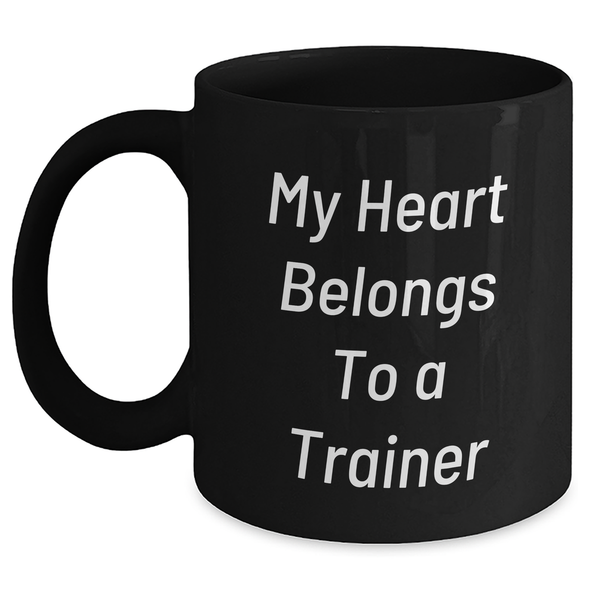 Funny Trainer Quotes Gifts from Men to Trainer, Black Coffee Mug for Father's Day, Inspirational Quote 'My Heart Belongs To A Trainer' Gifts for Trainer - Main