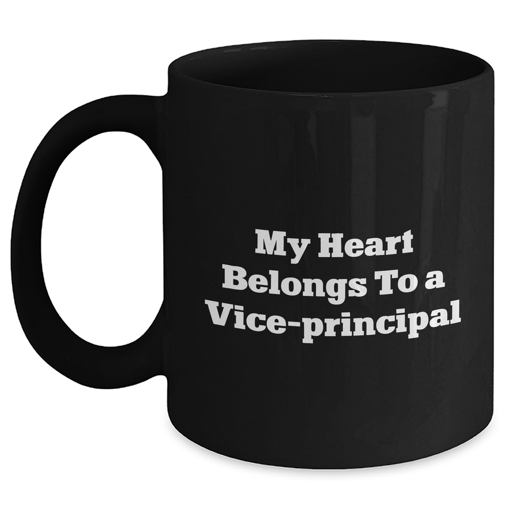 Funny Vice-Principal Gifts for Men, My Heart Belongs To A Vice-Principal Quote Black Coffee Mug, 11oz or 15oz, Perfect for Father's Day from Friends or Family - Main
