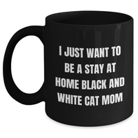 Load image into Gallery viewer, Funny Black and White Cat Mom Quotes Gifts from Mom to Dad Black Coffee Mug, 11oz or 15oz, Microwave and Dishwasher Safe - Main
