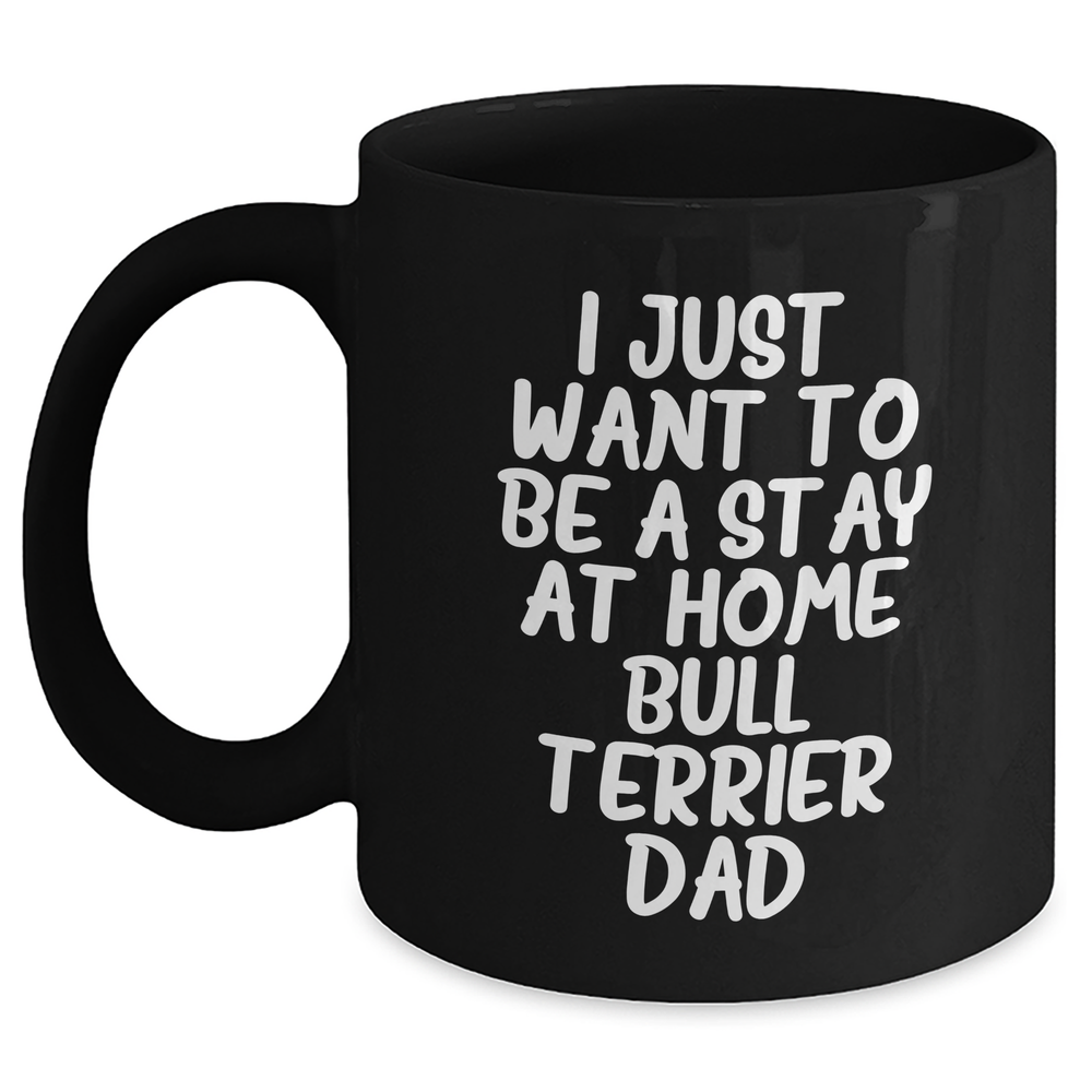 Funny Bull Terrier Dad Quote Gifts for Him, Black Coffee Mug, Father's Day Unique Gifts from Family Friends - Main