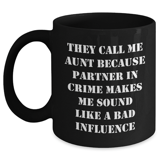 Aunt's Partner in Crime Black Coffee Mug, Funny Gift from Aunt to Aunt or Aunt to Nephew, Unique Father's Day Unique Gift for Women, Funny Quote Mug - Main