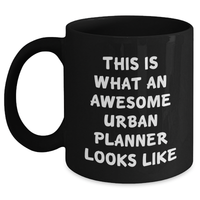 Load image into Gallery viewer, Urban Planner Gifts: This Is What An Awesome Urban Planner Looks Like | Funny Black Coffee Mug | Father&#39;s Day Unique Gifts for Urban Planners - Main
