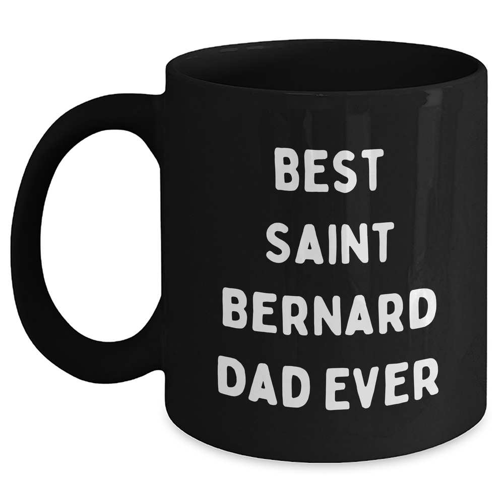 Saint Bernard Dog Lovers Funny Coffee Mug Gifts from Dad for Father's Day 'Best Saint Bernard Dad Ever' - Main