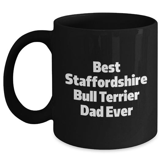 Funny Staffordshire Bull Terrier Dog Gifts, Black Coffee Mugs for Dad from Men, Unique Father's Day Unique Gifts - Main