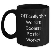 Load image into Gallery viewer, Funny Postal Worker Gifts, Coolest Postal Worker Quote, Black Coffee Mug for Him, Father&#39;s Day Unique Gifts from Family - Main
