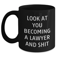 Load image into Gallery viewer, Funny Lawyer Gifts, Black Coffee Mug for Mom - Look At You Becoming A Lawyer, Unique Mother&#39;s Day Unique Gifts from Family, Friends or Coworkers - Main
