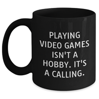 Load image into Gallery viewer, Funny Gaming Quote Black Coffee Mug, Playing Video Games Isn't A Hobby, Gifts from Friends and Family for Playing Video Games Enthusiasts, Father's Day Unique Gifts - Main
